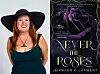 Jennifer K. Lambert to discuss 'Never the Roses' at Books on the Bosque