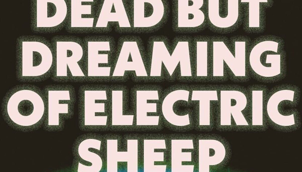 Paul Tremblay’s ‘Dead But Dreaming of Electric Sheep’