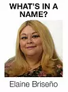 What's in a Name? Elain Briseño
